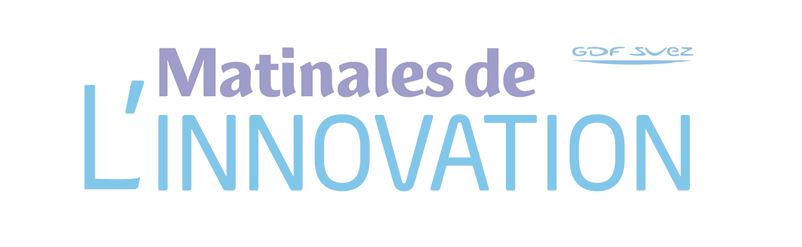 Matinales de l'Innovation  GDF SUEZ : « L’Energie du Numérique » le 31/03/2015