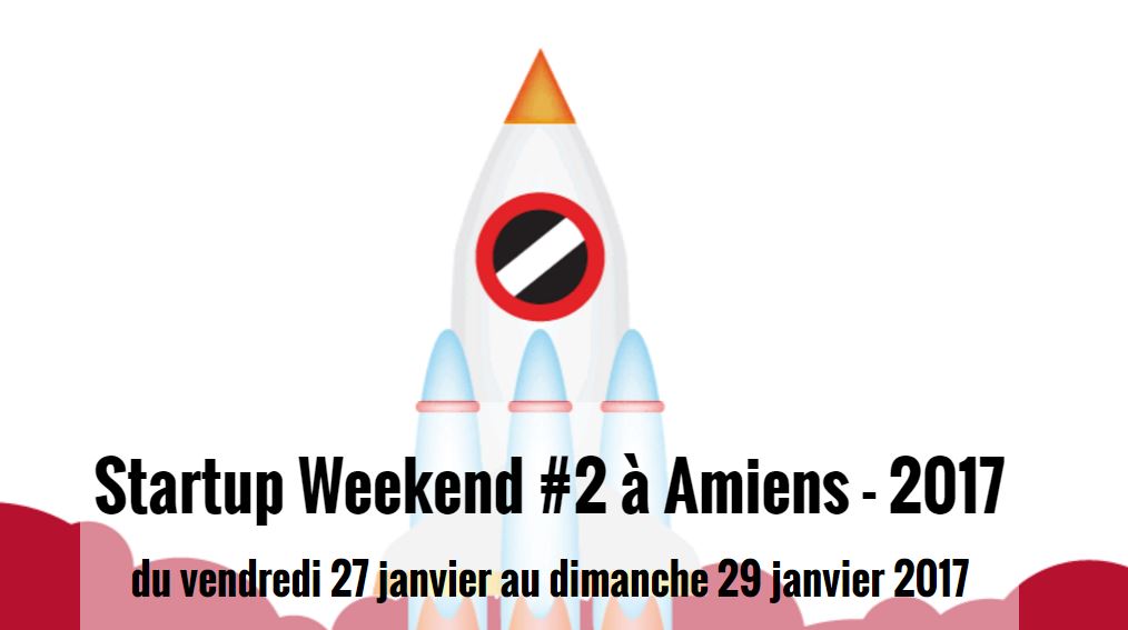 StartUp Week End Amiens : c'est parti pour la deuxième édition !