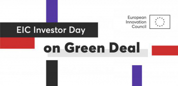 Open Call – EIC Investor Day on Green Deal: Investing in Europe’s climate tech leaders - Online