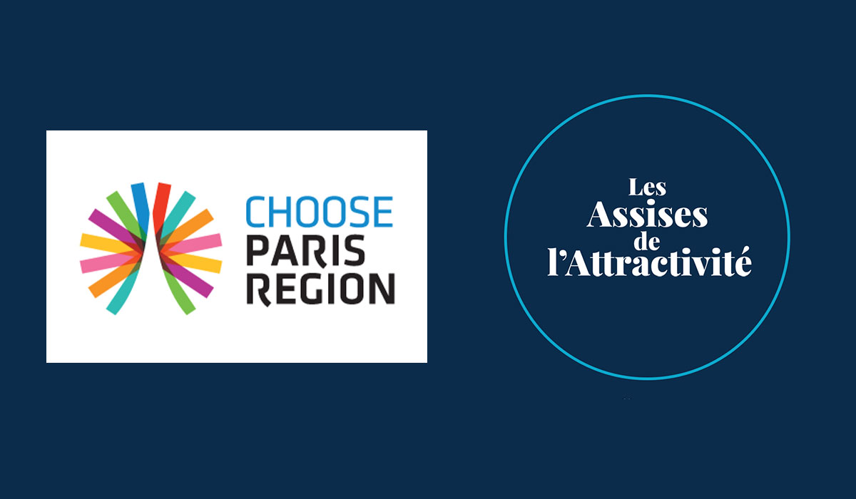 Assises de l'attractivité 2022 - Choose Paris Region