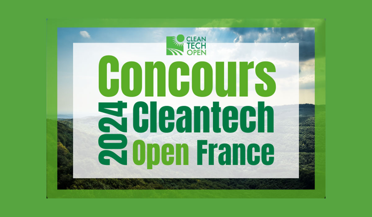 Concours Cleantech Open France 2024 - CALL FOR APPLICATIONS