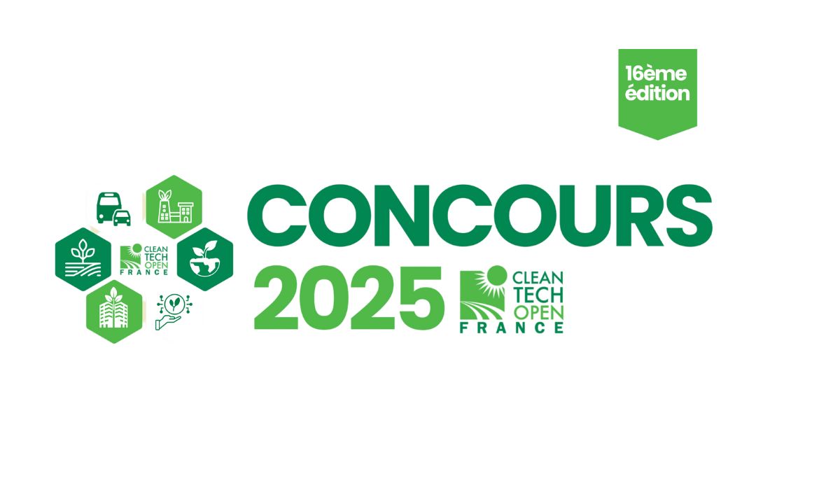 CONCOURS CLEANTECH OPEN FRANCE 2025 !